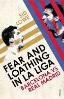Fear and Loathing in La Liga Lowe Sid