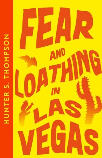 Fear and Loathing in Las Vegas Thompson Hunter S.