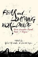 Fear and Loathing Worldwide: Gonzo Journalism Beyond Hunter S. Thompson Bloomsbury Academic
