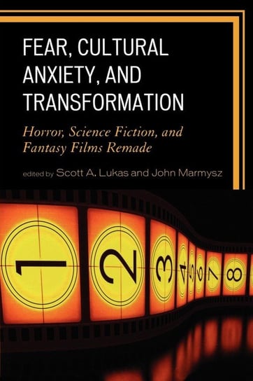 Fear, Cultural Anxiety, and Transformation Lukas Scott A