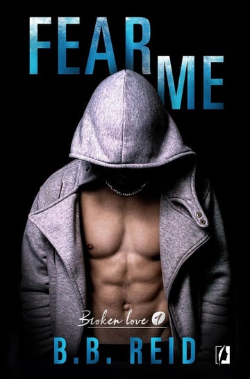 Fear me. Broken love. Tom 1 Reid B.B.