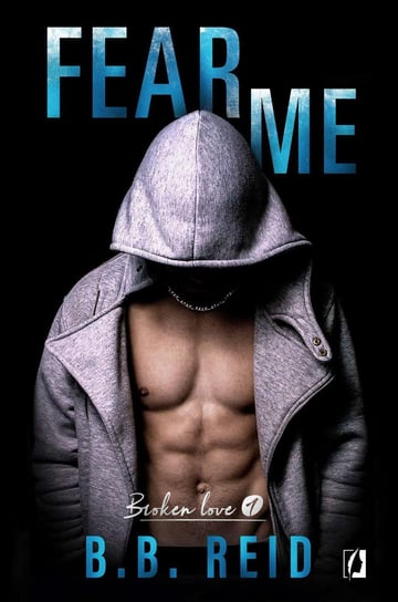 Fear me. Broken love. Tom 1 - ebook epub Reid B.B.