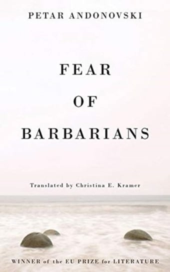 Fear of Barbarians Petar Andonovski