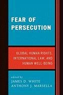 Fear of Persecution White James D.