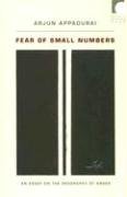 Fear of Small Numbers: An Essay on the Geography of Anger Appadurai Arjun