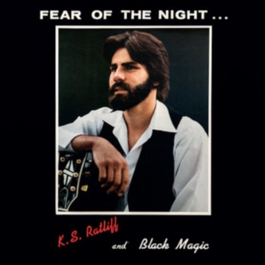 Fear of the Night K.S. Ratliff and Black Magic