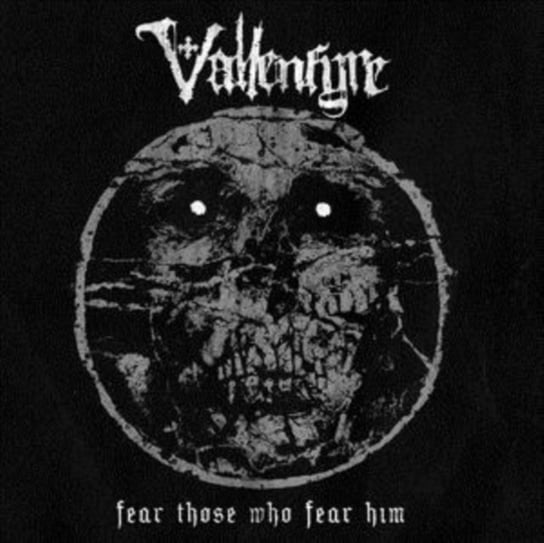 Fear Those Who Fear Him Vallenfyre