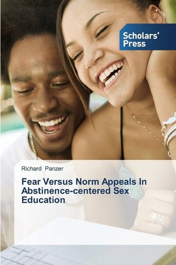 Fear Versus Norm Appeals In Abstinence-centered Sex Education Panzer Richard