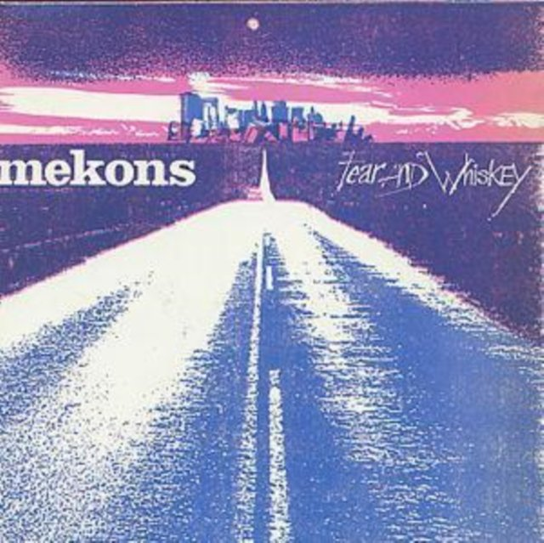 Fear & Whiskey The Mekons
