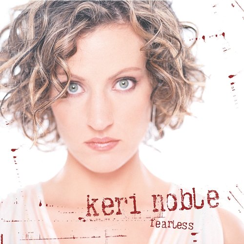 Fearless Keri Noble