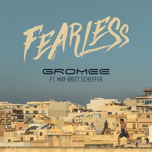 Fearless Gromee feat. May-Britt Scheffer