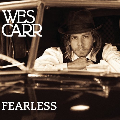 Fearless Wes Carr