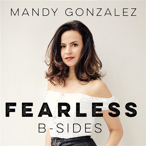 Fearless: B-Sides Mandy Gonzalez