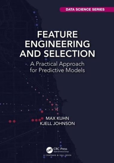 Feature Engineering and Selection: A Practical Approach for Predictive Models Max Kuhn