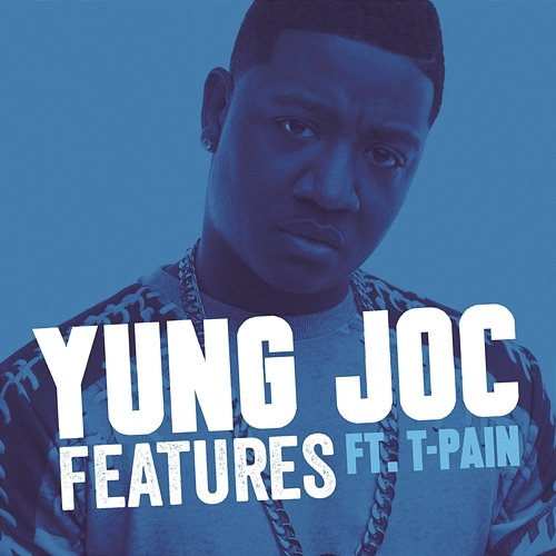 Features Yung Joc feat. T-Pain