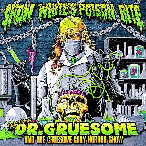 Featuring: Dr. Gruesome And The Gruesome Gory Horror Show Snow White's Poison Bite