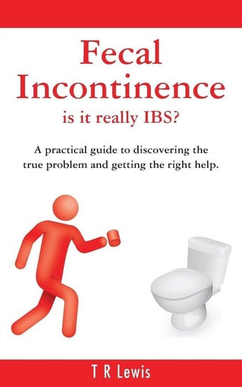 Fecal Incontinence - is it really IBS? (US version) Lewis T R