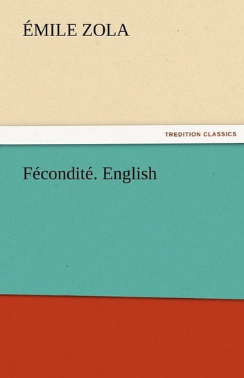 Fecondite. English Zola Emile