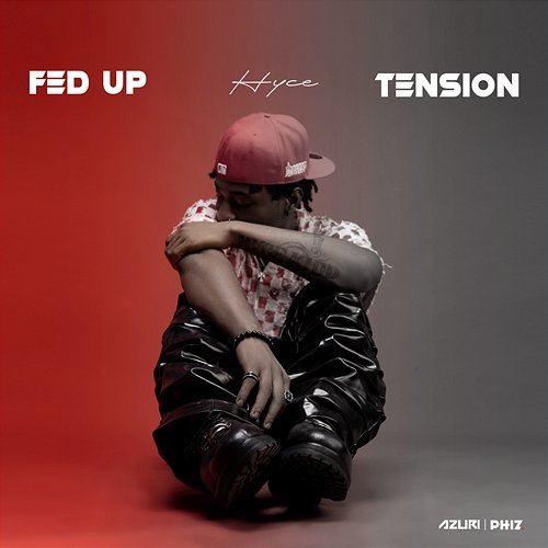 Fed Up / Tension Hyce