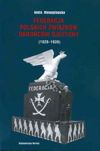 Federacja Polskich Związków Obrońców Ojczyzny (1928-1939) Niewęgłowska Aneta