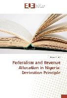 Federalism and Revenue Allocation in Nigeria: Derivation Principle Fito Nwidum