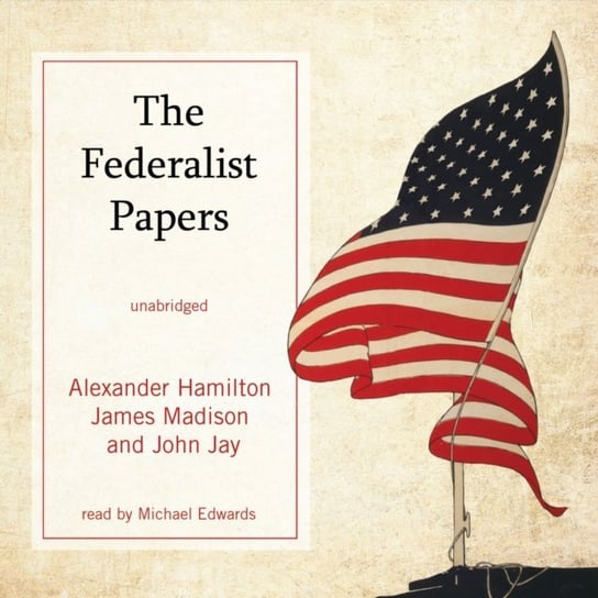 Federalist Papers Alexander Hamilton, Jay John, Madison James