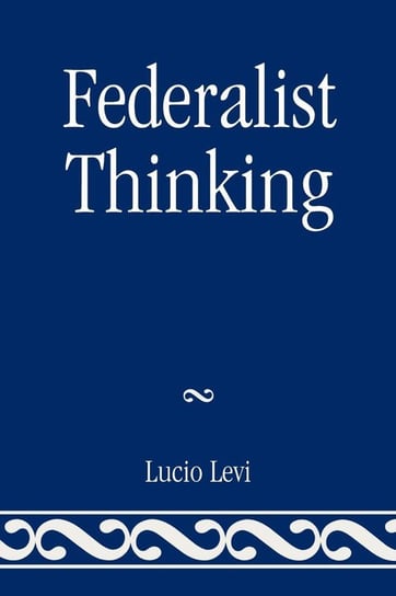 Federalist Thinking Levi Lucio