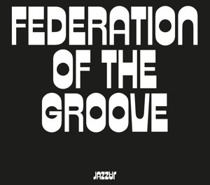 Federation of the Groove, płyta winylowa Federation of the Groove