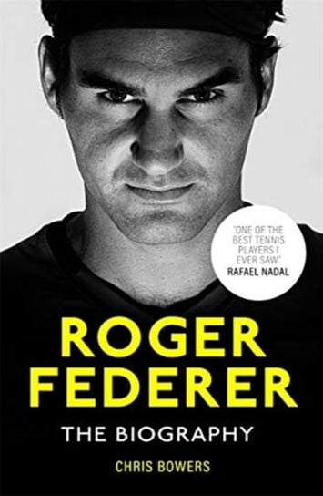 Federer. The Definitive Biography Bowers Chris