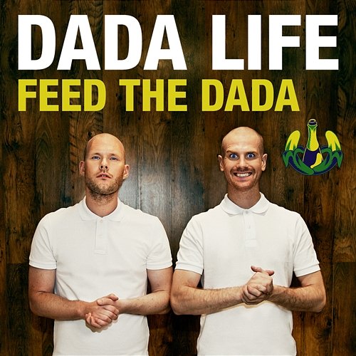 Feed The Dada Dada Life
