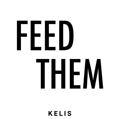 FEED THEM Kelis
