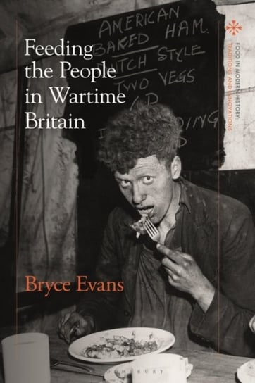 Feeding the People in Wartime Britain Professor Bryce Evans