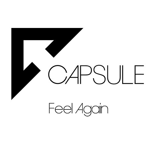 Feel Again CAPSULE
