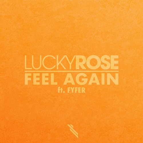 Feel Again Lucky Rose feat. FYFER