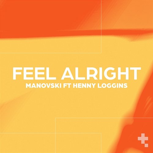 Feel Alright Manovski feat. Henny Loggins