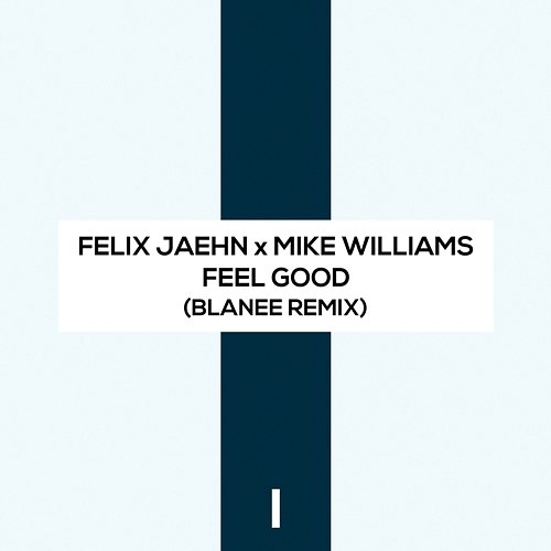 Feel Good Felix Jaehn, Mike Williams