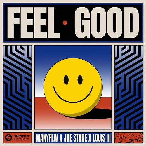 Feel Good ManyFew x Joe Stone x Louis III