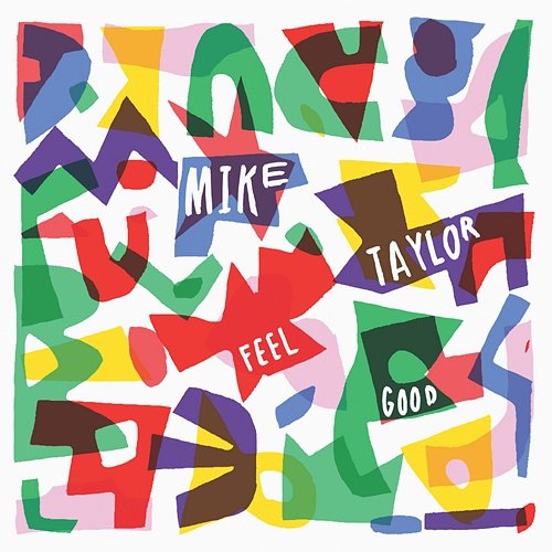 Feel Good Mike Taylor