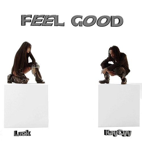 Feel Good LUCK, KayCyy & Bobbyraps