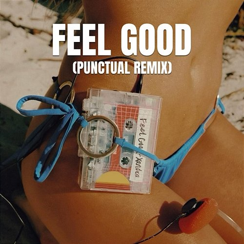 Feel Good Xandra, Punctual