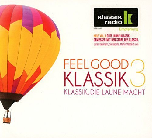 Feel Good Klassik 3 (Klassik Radio) Various Artists
