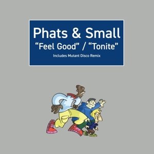 Feel Good / Tonite, płyta winylowa Phats and Small