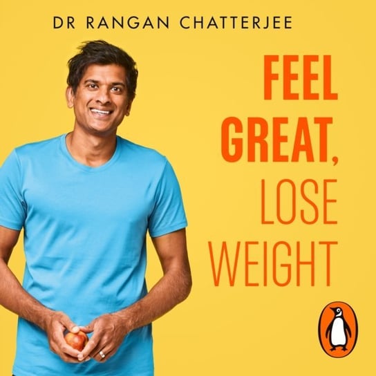 Feel Great Lose Weight - audiobook Rangan Chatterjee