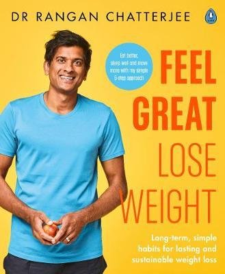 Feel Great Lose Weight Rangan Chatterjee