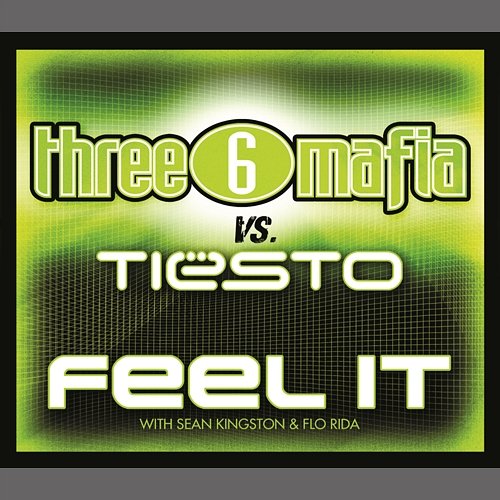 Feel It Three 6 Mafia, Tiësto