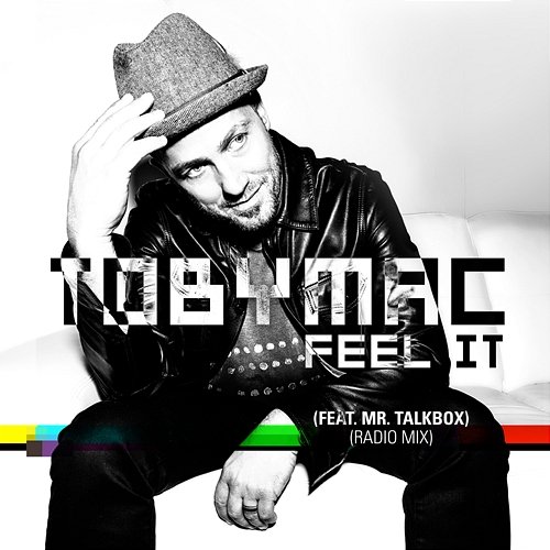 Feel It TobyMac feat. Mr. TalkBox