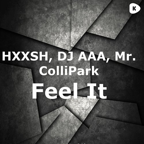 Feel It HXXSH, Mr. ColliPark, DJ AAA