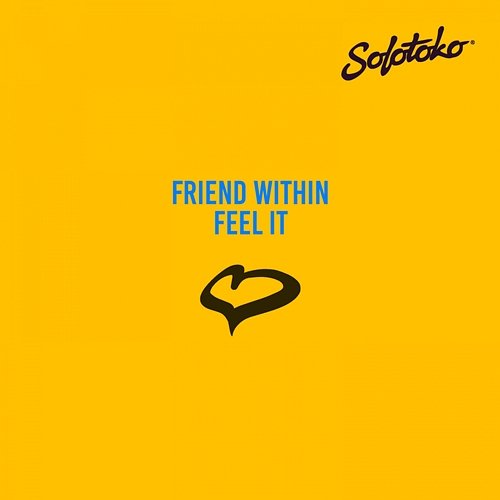 Feel It Friend Within