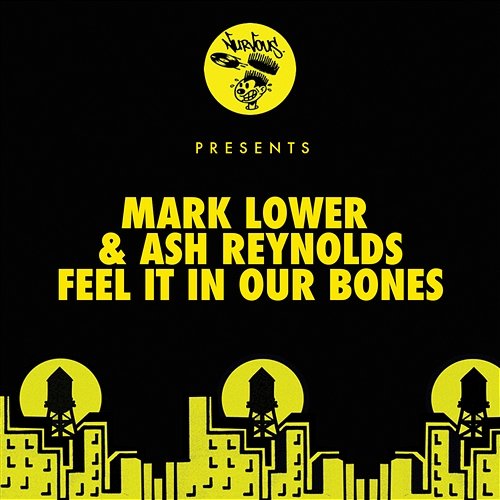 Feel It In Our Bones Mark Lower, Ash Reynolds