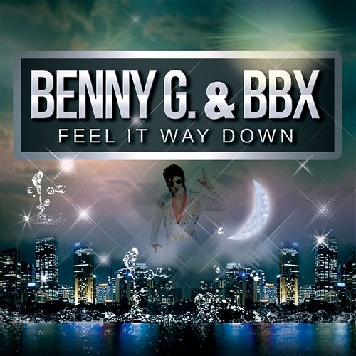 Feel It Way Down Benny G vs. BBX